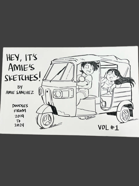 Hey, It’s Amie’s Sketches! By Amie Sanchez Vol #1